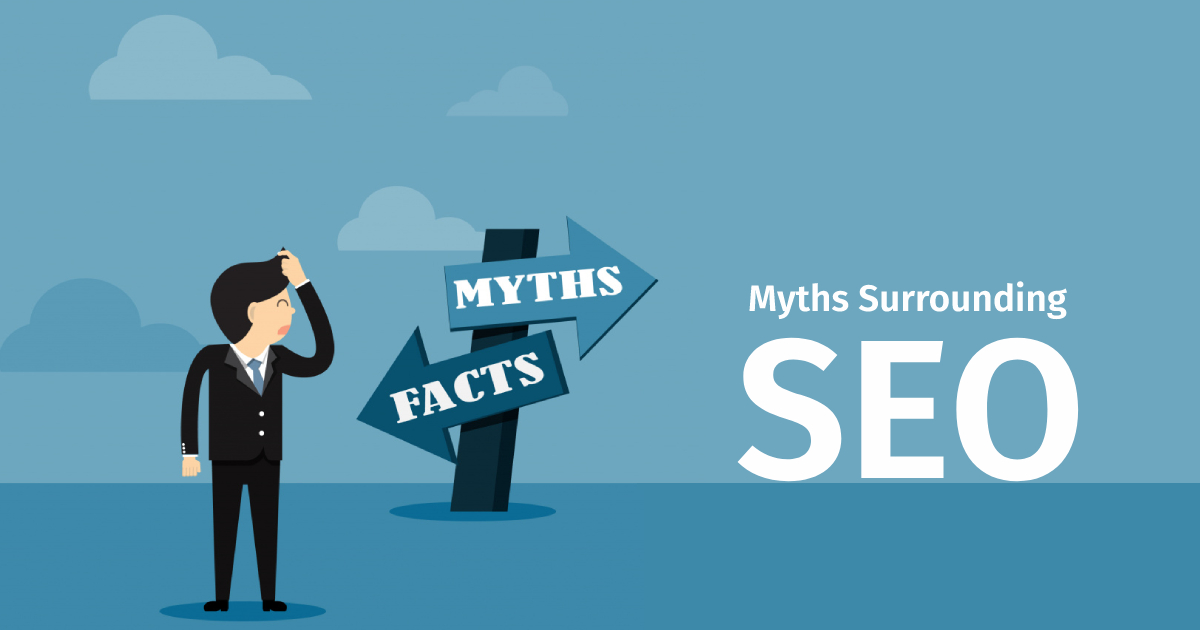 Top10 Myths Surrounding SEO Debunked