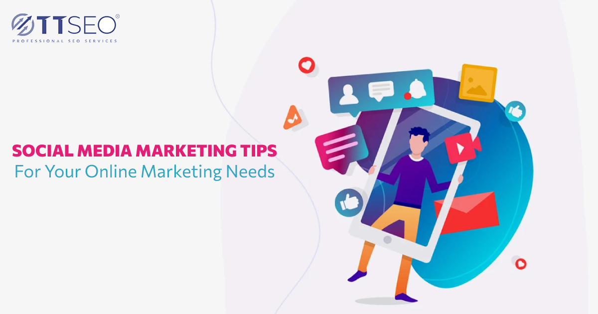 Social Media Marketing Tips For Your Online Marketing Needs