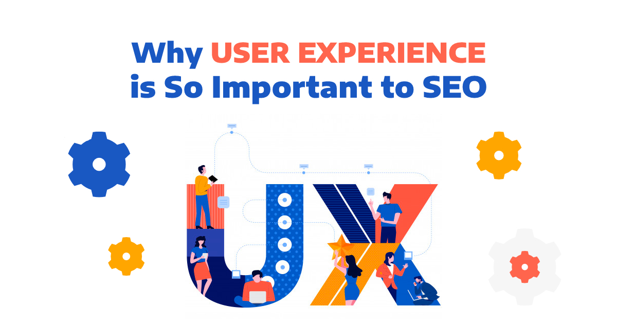 Why User Experience is So Important to SEO