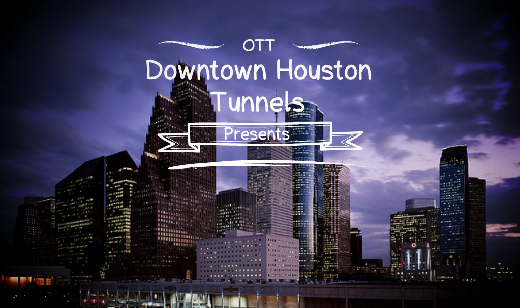 , Downtown Houston Tunnels, Over The Top SEO