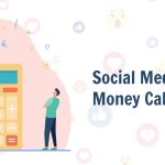 Social Media Money calculators
