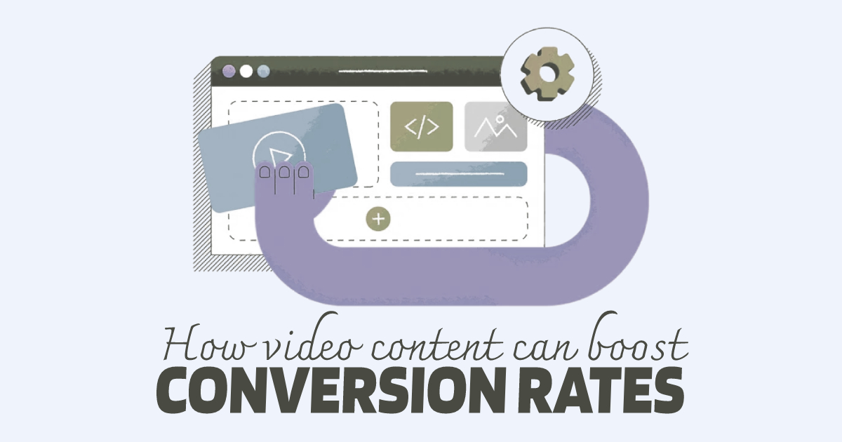 How Video Content Can Boost Conversion Rates in 2023