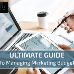 Ultimate Guide to Managing Marketing Budget
