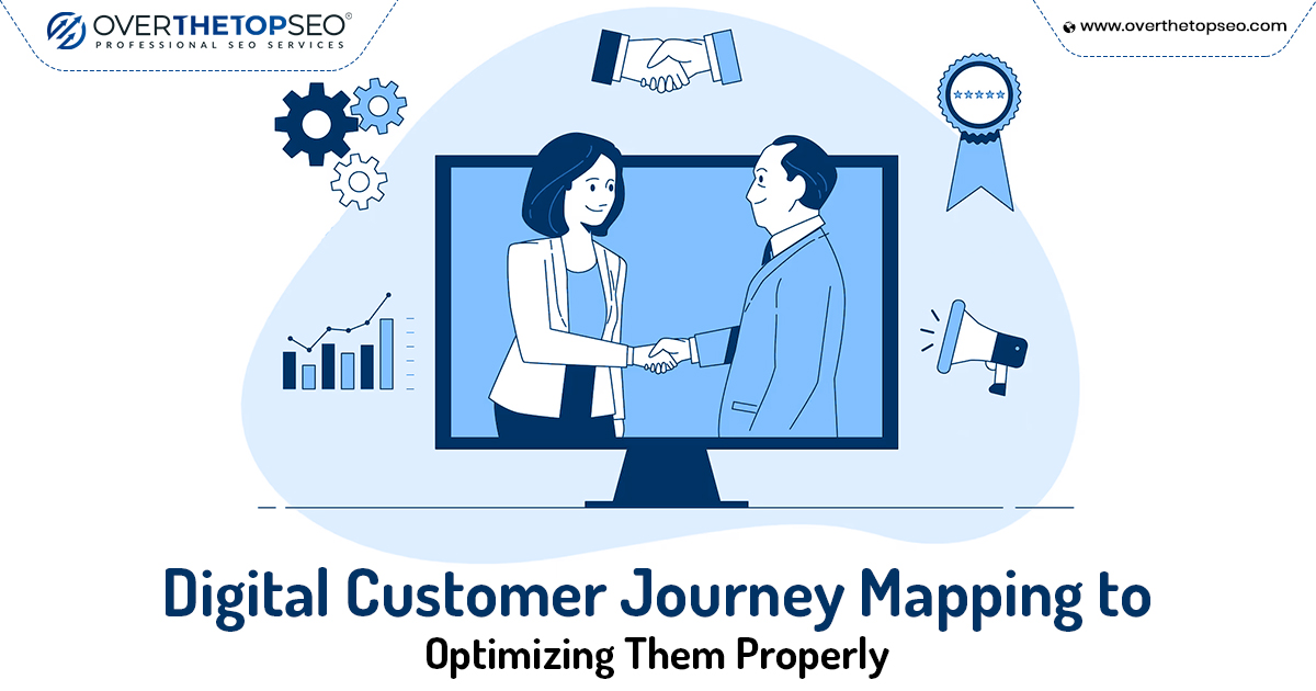 Digital Customer Journey Mapping to Optimizing Them Properly