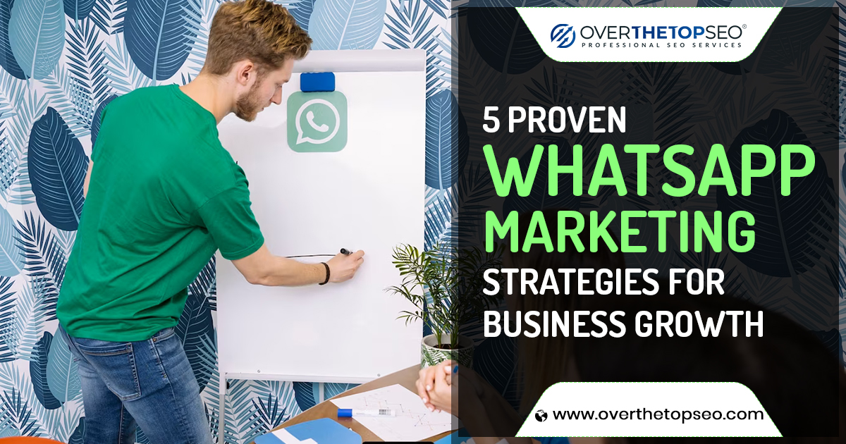5 Proven WhatsApp Marketing Strategies for Business Growth