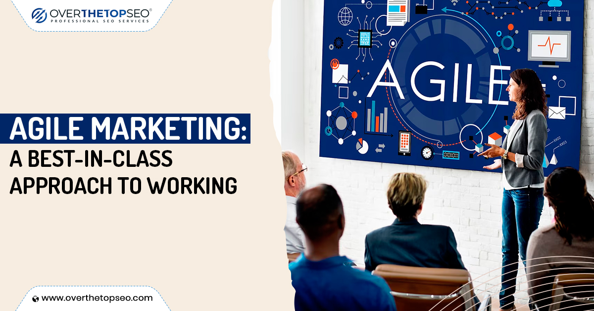 Agile Marketing: A Best-in-Class Approach to Working