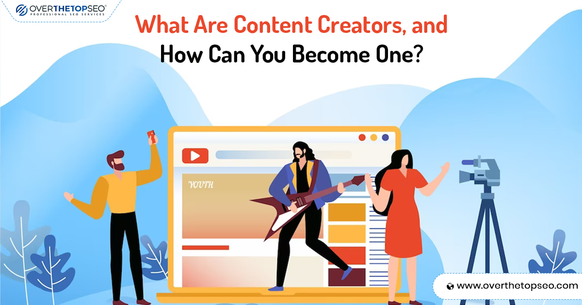 What Are Content Creators, and How Can You Become One?