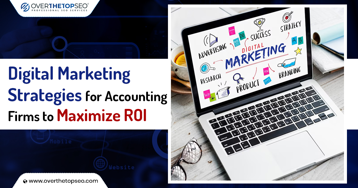 Online Marketing Strategies for Accounting Firms to Maximize ROI