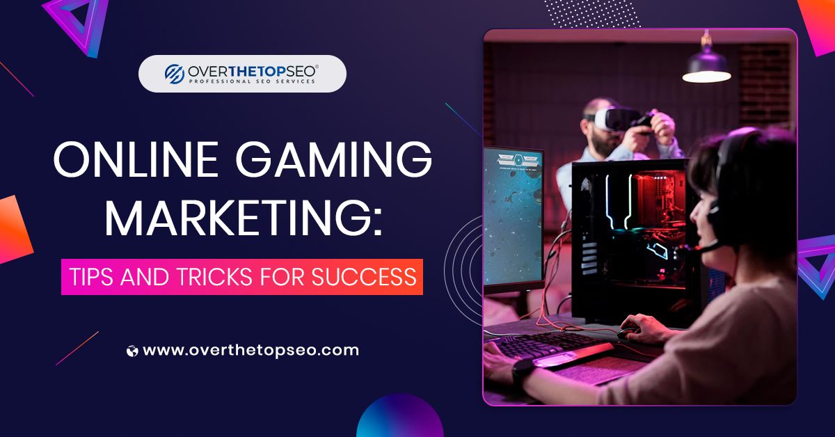 Online Gaming Marketing: 10 Strategies for Promoting a New Game