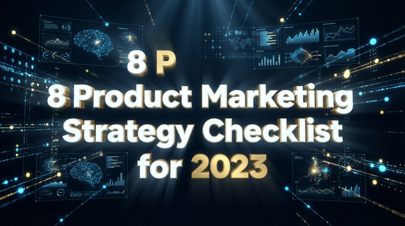 8 Product Marketing Strategy Checklist for 2023 8 Product Marketing Strategy Checklist for 2023