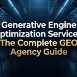 Generative Engine Optimization Services: The Complete GEO Agency Guide Generative Engine Optimization Services: The Complete GEO Agency Guide