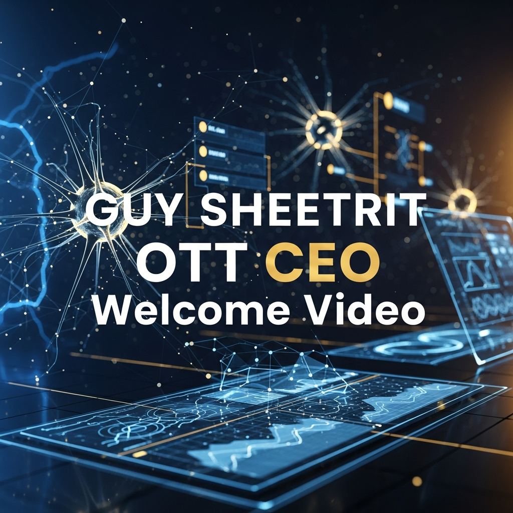 Guy Sheetrit OTT CEO Welcome Video Guy Sheetrit OTT CEO Welcome Video