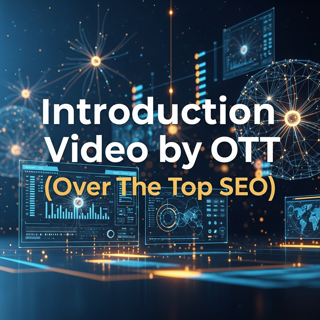 Introduction Video by OTT (Over The Top SEO) Introduction Video by OTT (Over The Top SEO)
