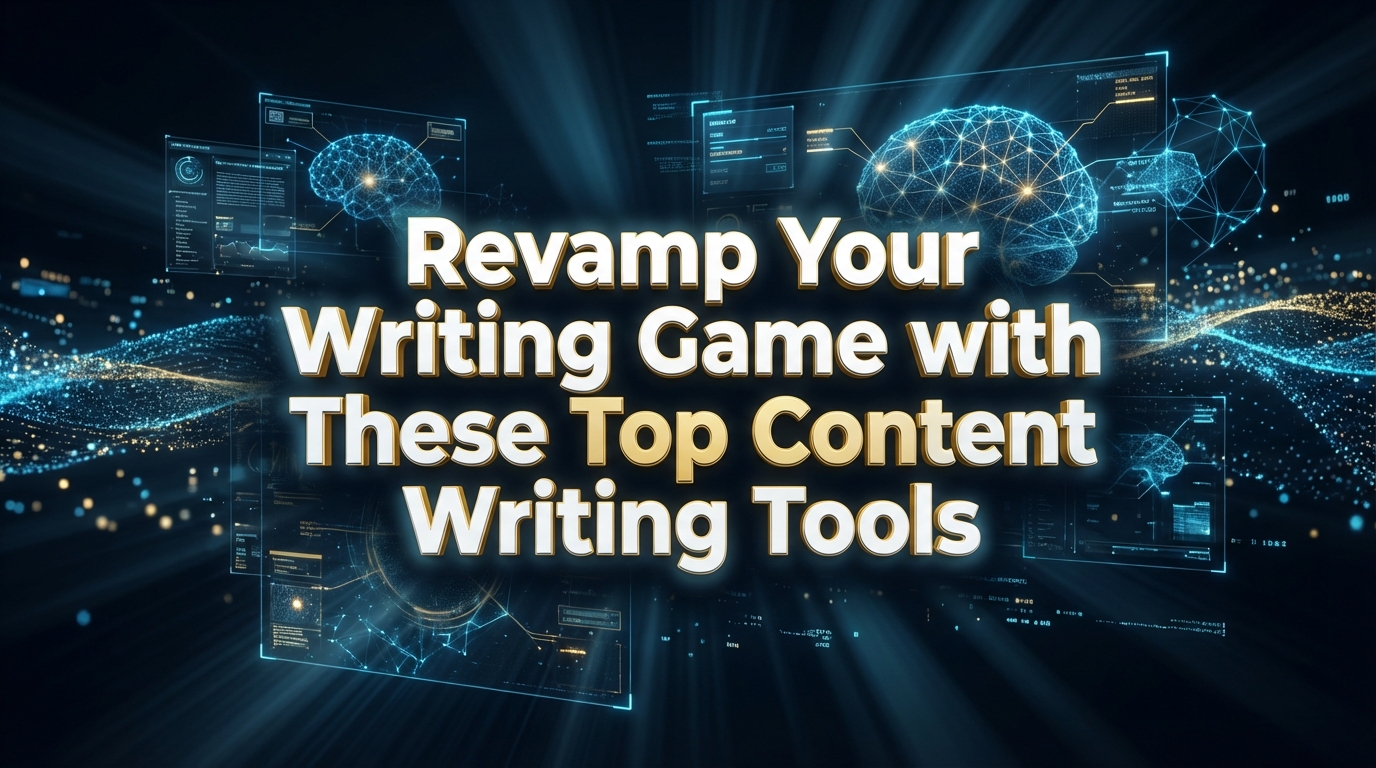 Revamp Your Writing Game with These Top Content Writing Tools Revamp Your Writing Game with These Top Content Writing Tools